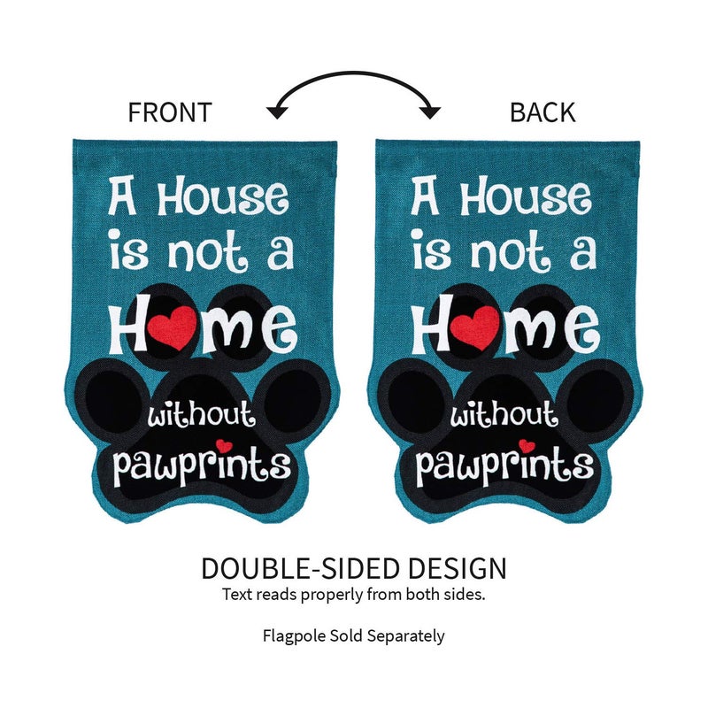 Evergreen Flag House is Not a Home without Pawprints Garden Flag 12x18 Double Sided | Paw Prints Heart Garden Flags For Outside | All Seasons | House Flags for Pet Puppy Dog Cat Lovers - Image 4